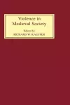 Violence in Medieval Society cover