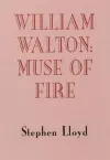 William Walton: Muse of Fire cover