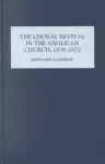 The Choral Revival in the Anglican Church, 1839-1872 cover