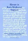 Slavery in Early Mediaeval England from the Reign of Alfred until the Twelfth Century cover