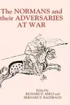 The Normans and their Adversaries at War cover