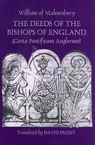 The Deeds of the Bishops of England [Gesta Pontificum Anglorum] by William of Malmesbury cover