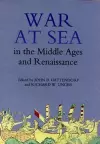 War at Sea in the Middle Ages and the Renaissance cover