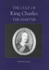 The Cult of King Charles the Martyr cover