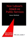 New Labour's Attack on Public Services cover