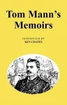 Tom Mann's Memoirs cover