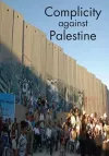 Complicity Against Palestine cover