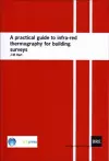 A Practical Guide to Infra-red Thermography for Building Surveys cover