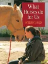 What Horses Do for Us cover