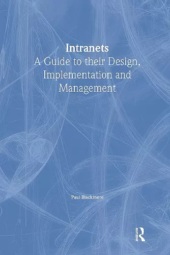 Intranets: a Guide to their Design, Implementation and Management cover