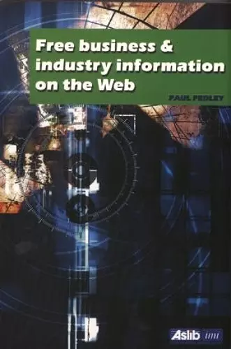 Free Business and Industry Information on the Web cover