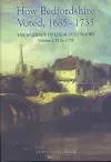 How Bedfordshire Voted, 1685-1735: The Evidence of Local Poll Books cover