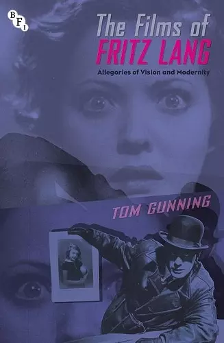 The Films of Fritz Lang: Allegories of Vision and Modernity cover