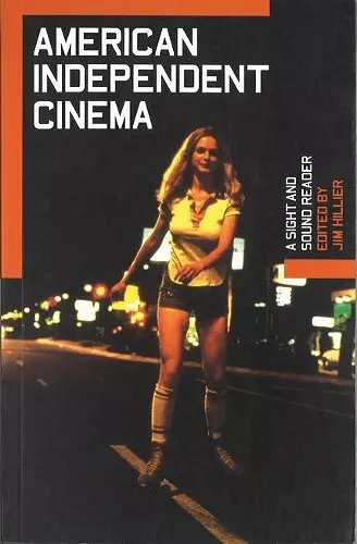 American Independent Cinema: A Sight and Sound Reader cover