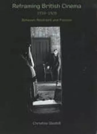 Reframing British Cinema, 1918-1928: Between Restraint and Passion cover