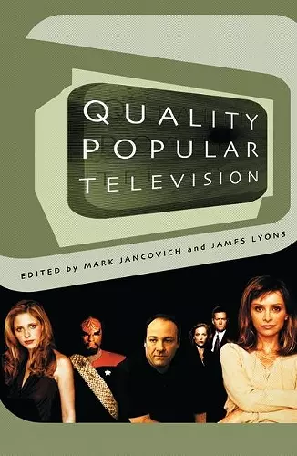 Quality Popular Television: Cult TV, the Industry and Fans cover