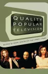 Quality Popular Television: Cult TV, the Industry and Fans cover