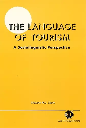 The Language of Tourism: A Sociolinguistic Perspective cover
