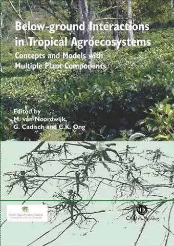 Below-ground Interactions in Tropical Agroecosystems cover