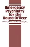 Emergency Psychiatry for the House Officer cover