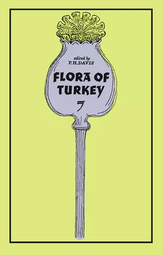 Flora of Turkey, Volume 7 cover