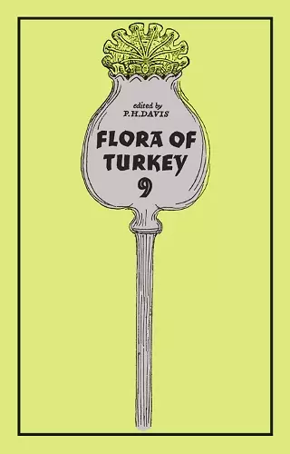 Flora of Turkey, Volume 9 cover