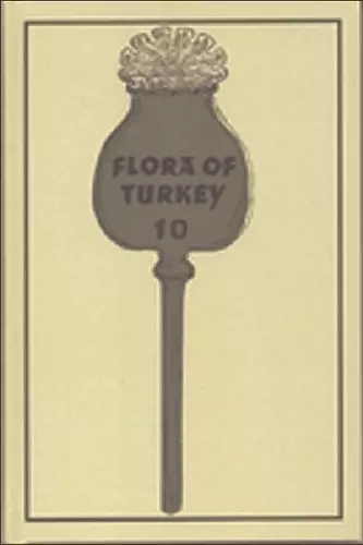 Flora of Turkey, Volume 10 cover