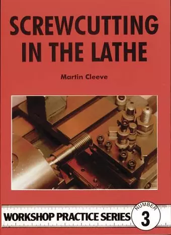 Screw-cutting in the Lathe cover