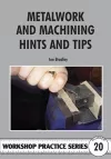 Metalwork and Machining Hints and Tips cover