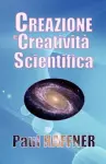 Creazione E Creativita Scientifica cover