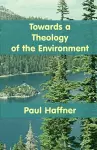Towards a Theology of the Environment cover