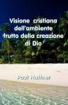 Visione Cristiana Dell'ambiente Frutto Della Creazione De Dio cover