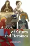 A Book of Saints and Heroines cover