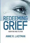 Redeeming Grief. Abortion and Its Pain cover