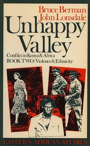 Unhappy Valley. Conflict in Kenya and Africa cover