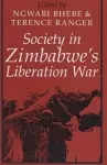 Society in Zimbabwe's Liberation War cover