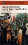 Imagined Diasporas Among Manchester Muslims cover