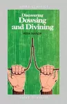 Discovering Dowsing and Divining cover