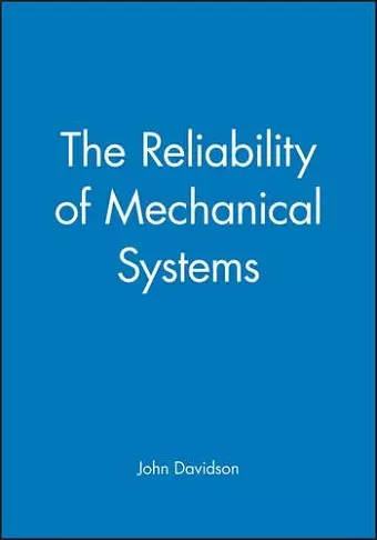 The Reliability of Mechanical Systems cover