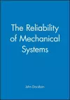 The Reliability of Mechanical Systems cover