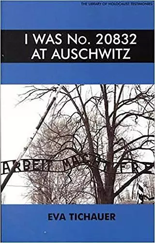I Was No. 20832 at Auschwitz cover