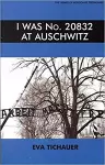 I Was No. 20832 at Auschwitz cover