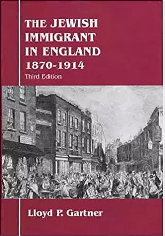 The Jewish Immigrant in England, 1870-1914 cover