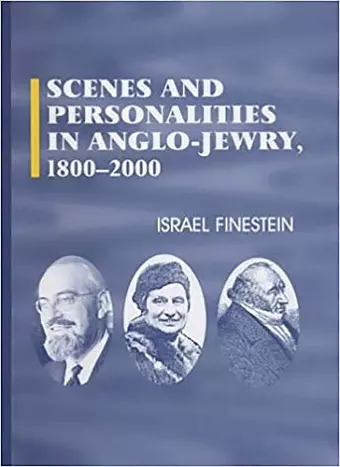 Scenes and Personalities in Anglo-Jewry, 1800-2000 cover