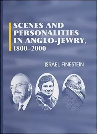 Scenes and Personalities in Anglo-Jewry, 1800-2000 cover