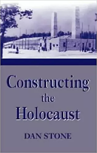 Constructing the Holocaust cover
