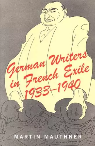 German Writers in French Exile, 1933-1940 cover