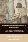 Arnold Daghani's Memories of  Mikhailowka cover