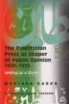 The Palestinian Press as a Shaper of Public Opinion, 1929-1939 cover