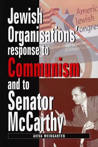 Jewish Organizations' Response to Communism and to Senator McCarthy cover